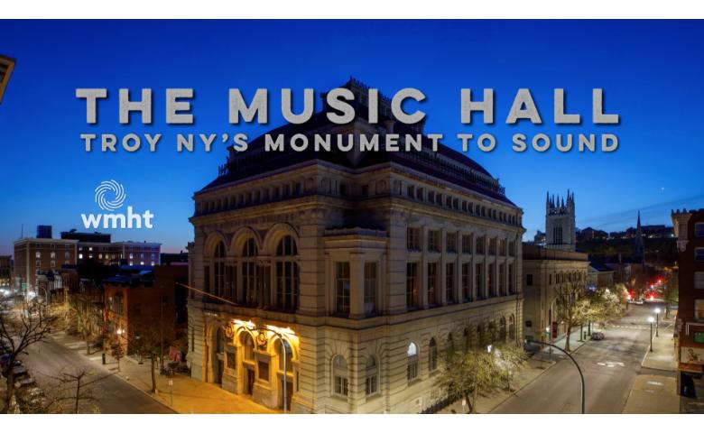 Movie Premiere: The Music Hall - Troy, NY's Monument to Sound